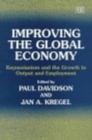 Image for Improving the Global Economy : Keynesianism and the Growth in Output and Employment