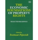 Image for The Economic Foundations of Property Rights