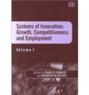 Image for Systems of Innovation: Growth, Competitiveness and Employment