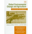 Image for Global Environmental Change and Agriculture : Assessing the Impacts