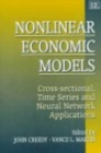 Image for Nonlinear Economic Models : Cross-sectional, Time Series and Neural Network Applications