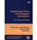 Image for Capital and time in ecological economics  : neo-Austrian modelling