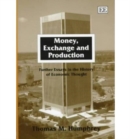Image for Money, exchange and production  : further essays in the history of economic thought