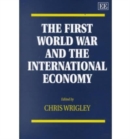 Image for The First World War and the International Economy