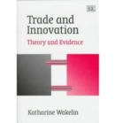 Image for trade and innovation : Theory and Evidence