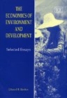 Image for The Economics of Environment and Development : Selected Essays