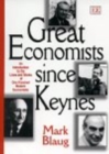 Image for Great economists since keynes : An Introduction to the Lives and Works of One Hundred Modern Economists