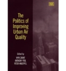 Image for The Politics of Improving Urban Air Quality