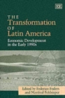 Image for The transformation of Latin America  : economic development in the early 1990s