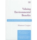 Image for Valuing environmental benefits  : selected esays of Maureen Cropper