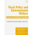 Image for Fiscal Policy and Environmental Welfare : Modelling Interjurisdictional Competition