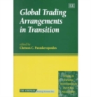 Image for Global Trading Arrangements in Transition