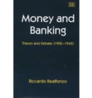 Image for Money and banking  : theory and debate (1900-1940)
