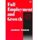 Image for Full employment and growth  : further Keynesian essays on policy