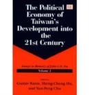 Image for The political economy of Taiwan&#39;s development into the 21st century  : essays in memory of John C.H. FeiVol. 2