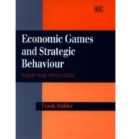 Image for Economic games and strategic behaviour  : theory and application