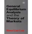 Image for General Equilibrium Analysis and the Theory of Markets