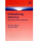 Image for Globalizing America  : the USA in world integration