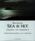 Image for Between Sea and Sky - Images of Bardsey