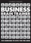 Image for Business brain trainer  : 100 exercises to give you the edge