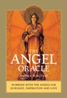 Image for The Angel Oracle : Working with the Angels for Guidance, Inspiration and Love