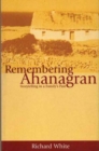 Image for Remembering Ahanagran : Storytelling in a Family&#39;s Past