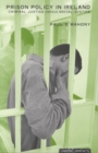 Image for Prison Policy in Ireland : Criminal Justice Versus Social Justice