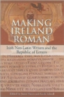 Image for Making Ireland Roman