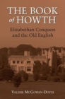 Image for The Book of Howth : Elizabethan Conquest and the Old English
