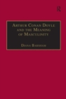 Image for Arthur Conan Doyle and the meaning of masculinity