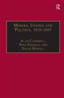 Image for Miners, Unions and Politics, 1910-1947