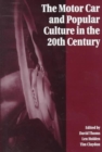 Image for The motor car and popular culture in the twentieth century