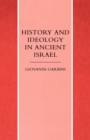 Image for History and Ideology in Ancient Israel