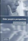 Image for Older people&#39;s perspectives  : devising information, advice and advocacy services