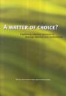 Image for A matter of choice?  : explaining national variation in teenage abortion and motherhood