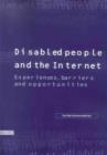Image for Disabled people and the Internet  : experiences, barriers and opportunities