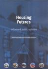 Image for Housing futures  : informed public opinion