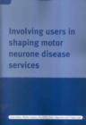 Image for Involving Users in Shaping Motor Neurone Disease Services