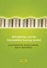 Image for Affordability and the intermediate housing market  : local measures for all local authority areas in Great Britain