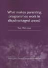 Image for What makes parenting programmes work in disadvantaged areas?  : the PALS trial