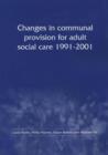 Image for Changes in communal provision for adult social care, 1991-2001