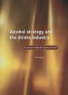 Image for Alcohol Strategy and the Drinks Industry