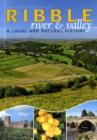 Image for Ribble, River and Valley  : a local and natural history
