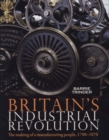Image for Britain&#39;s Industrial Revolution