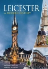 Image for Leicester  : a modern history