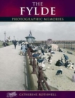 Image for The Fylde  : photographic memories