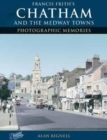 Image for Chatham &amp; the Medway Towns