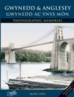 Image for Gwynedd and Anglesey  : photographic memories