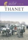 Image for Francis Frith&#39;s Thanet Pocket Album : A Nostalgic Album