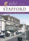 Image for Francis Frith&#39;s Stafford Living Memories Pocket Album